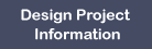 Design Project Information