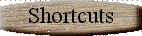 shortcuts