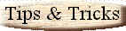 tips & tricks