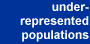 Underrepresented Populations